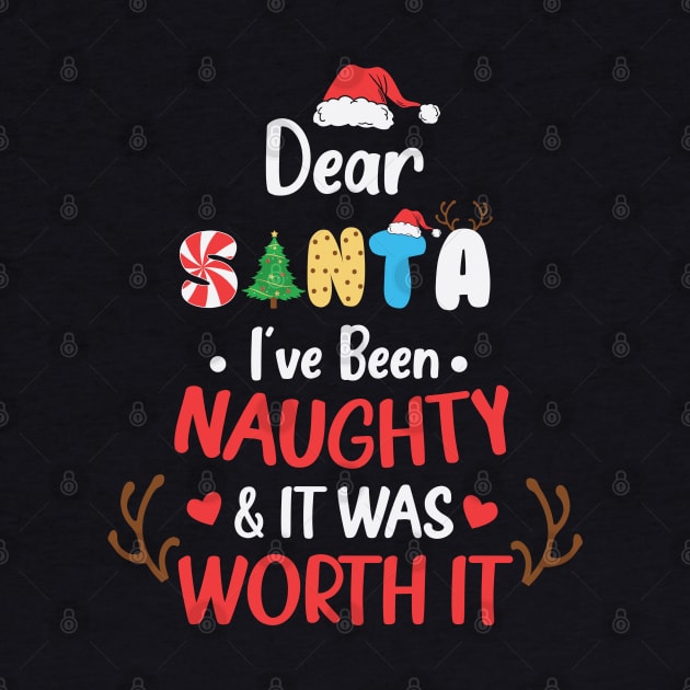 Dear Santa, I've Been Naughty & It Was Worth It by MZeeDesigns